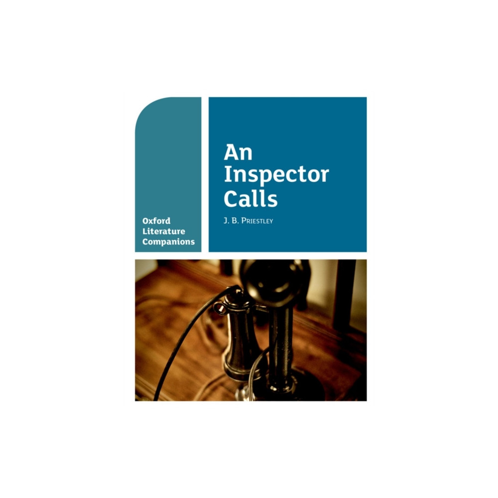 Produktbild för Oxford Literature Companions: An Inspector Calls (häftad, eng)