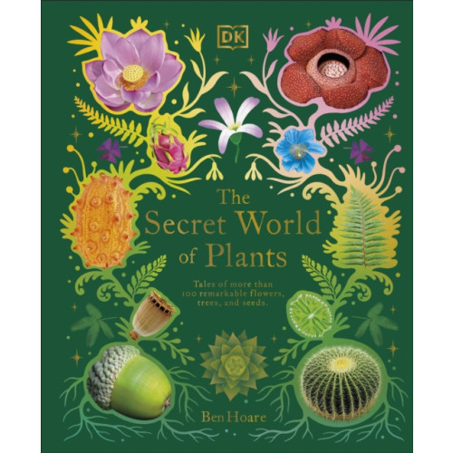 Dorling Kindersley Ltd The Secret World of Plants (inbunden, eng)