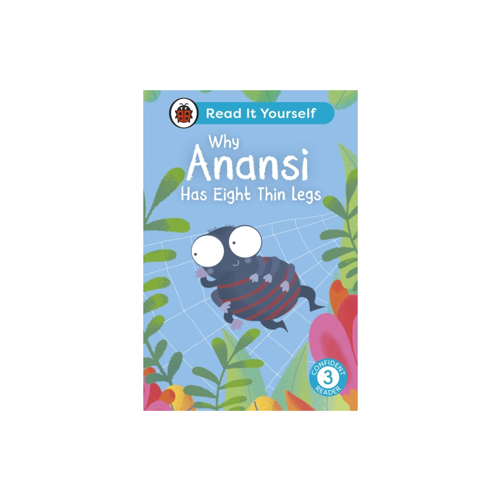 Produktbild för Why Anansi Has Eight Thin Legs : Read It Yourself - Level 3 Confident Reader (inbunden, eng)