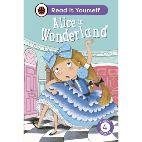 Penguin Random House Children's UK Alice in Wonderland: Read It Yourself - Level 4 Fluent Reader (inbunden, eng)