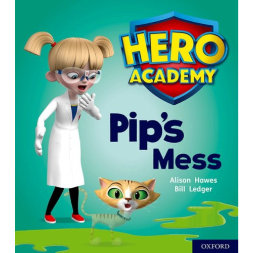 Oxford University Press Hero Academy: Oxford Level 2, Red Book Band: Pip's Mess (häftad, eng)