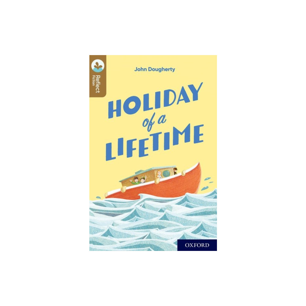 Produktbild för Oxford Reading Tree TreeTops Reflect: Oxford Level 18: Holiday of a Lifetime (häftad, eng)
