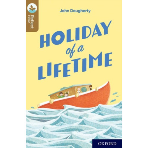 Oxford University Press Oxford Reading Tree TreeTops Reflect: Oxford Level 18: Holiday of a Lifetime (häftad, eng)