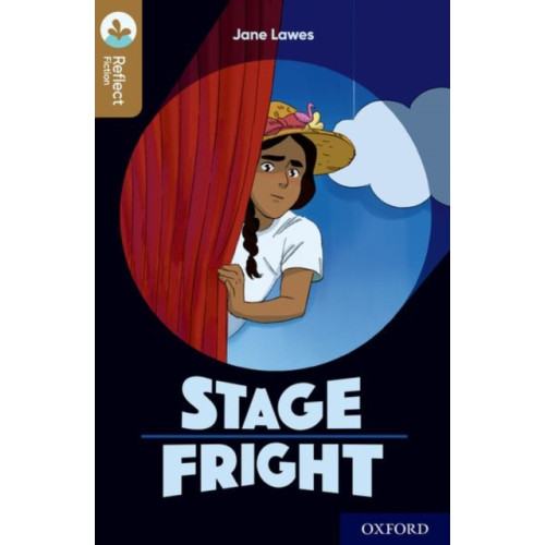 Oxford University Press Oxford Reading Tree TreeTops Reflect: Oxford Level 18: Stage Fright (häftad, eng)