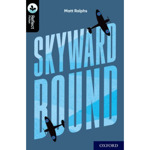 Oxford University Press Oxford Reading Tree TreeTops Reflect: Oxford Level 20: Skyward Bound (häftad, eng)