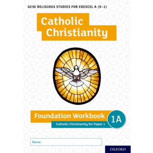 Oxford University Press GCSE Religious Studies for Edexcel A (9-1): Catholic Christianity Foundation Workbook for Paper 1 (häftad, eng)