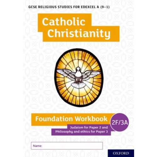 Oxford University Press GCSE Religious Studies for Edexcel A (9-1): Catholic Christianity Foundation Workbook Judaism for Paper 2 and Philosophy and ethics for Paper 3 (häftad, eng)