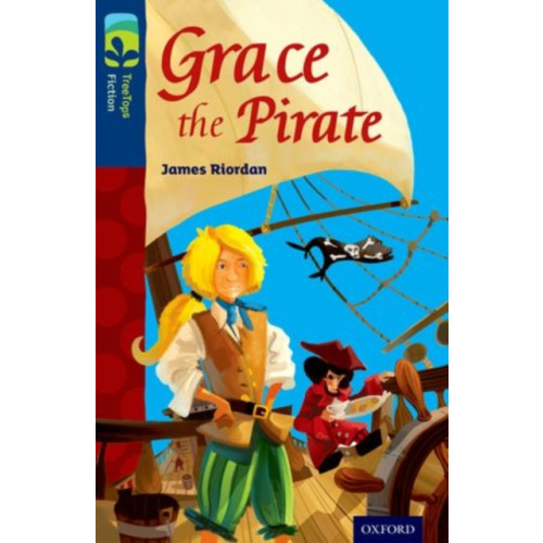 Oxford University Press Oxford Reading Tree TreeTops Fiction: Level 14: Grace the Pirate (häftad, eng)