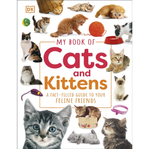 Dorling Kindersley Ltd My Book of Cats and Kittens (inbunden, eng)