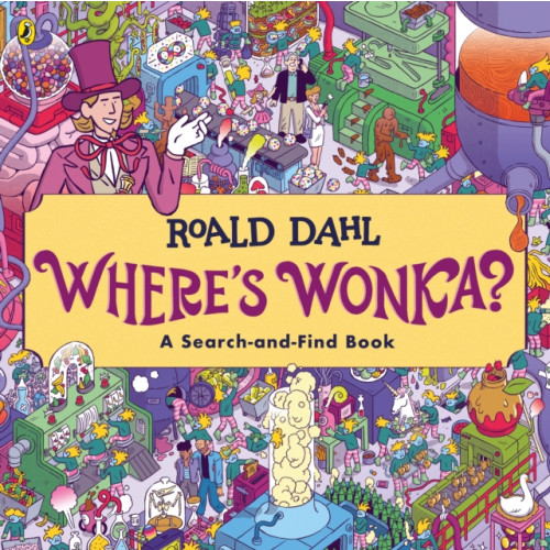Penguin Random House Children's UK Where's Wonka?: A Search-and-Find Book (häftad, eng)
