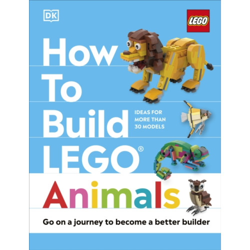 Dorling Kindersley Ltd How to Build LEGO Animals (inbunden, eng)