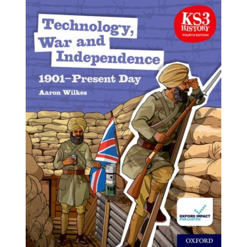 Oxford University Press KS3 History 4th Edition: Technology, War and Independence 1901-Present Day Student Book (häftad, eng)