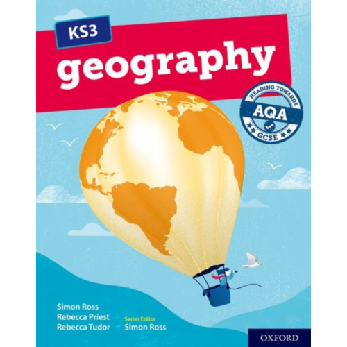 Oxford University Press KS3 Geography: Heading towards AQA GCSE: Student Book (häftad, eng)