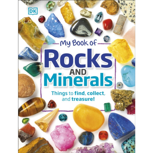 Dorling Kindersley Ltd My Book of Rocks and Minerals (inbunden, eng)