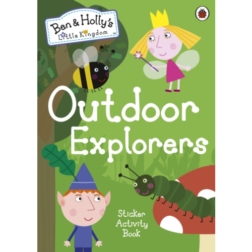 Penguin Random House Children's UK Ben and Holly's Little Kingdom: Outdoor Explorers Sticker Activity Book (häftad, eng)