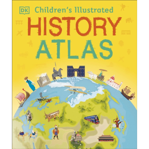 Dorling Kindersley Ltd Children's Illustrated History Atlas (inbunden, eng)