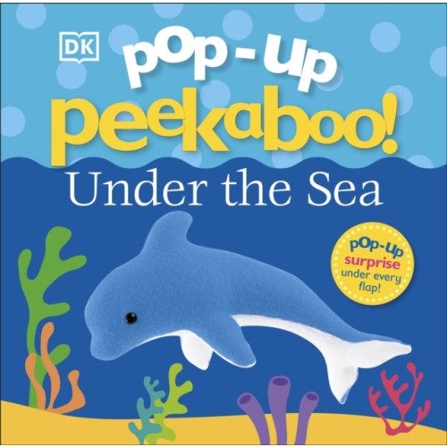 Dorling Kindersley Ltd Pop-Up Peekaboo! Under The Sea (bok, board book, eng)
