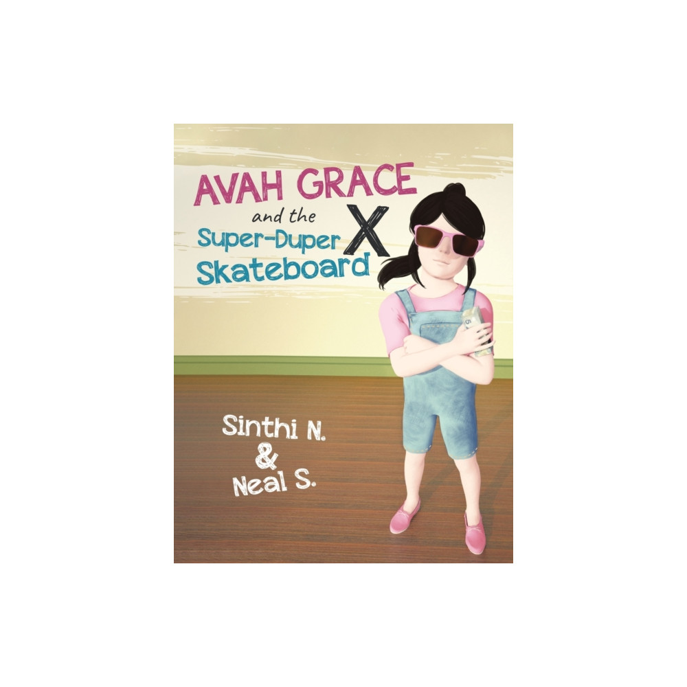 Produktbild för Avah Grace and the Super-Duper X Skateboard (häftad, eng)