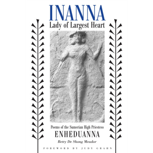 University of Texas Press Inanna, Lady of Largest Heart (häftad, eng)