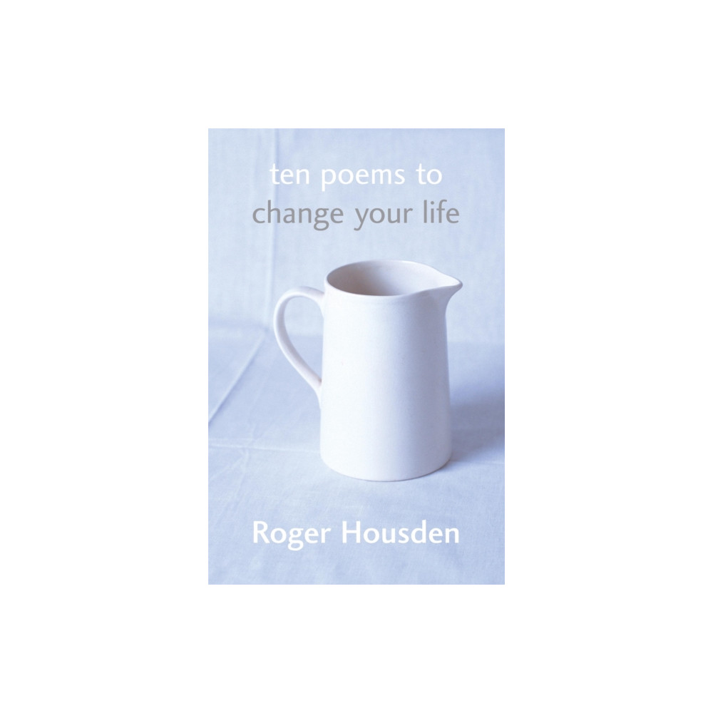 Produktbild för Ten Poems To Change Your Life (häftad, eng)