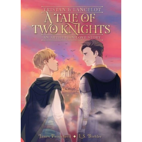 Harpercollins publishers inc Tristan and Lancelot: A Tale of Two Knights (häftad, eng)