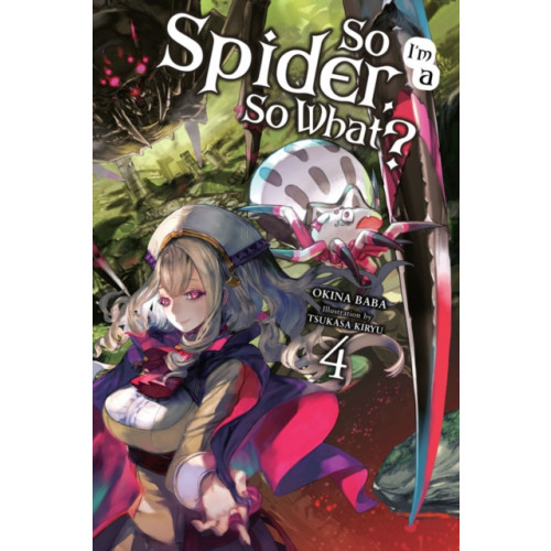 Little, Brown & Company So I'm a Spider, So What?, Vol. 4 (light novel) (häftad, eng)