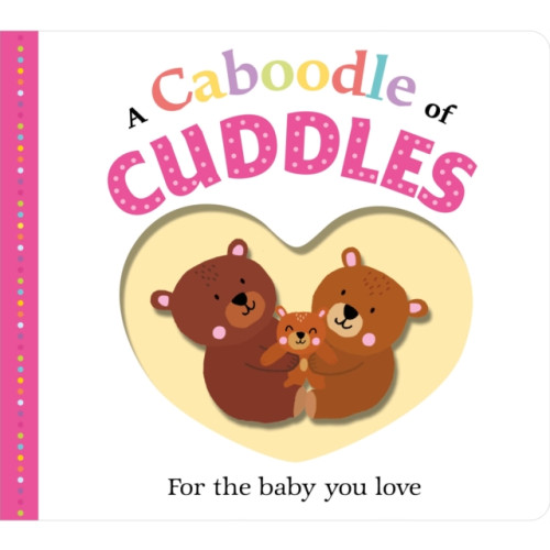 St. Martin's Publishing Group Picture Fit Board Books: A Caboodle of Cuddles (bok, board book, eng)