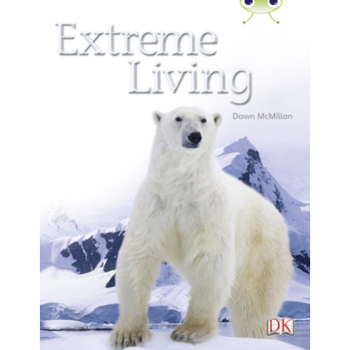 Pearson Education Limited Bug Club Guided Non Fiction Year Two Turquoise B Extreme Living (häftad, eng)