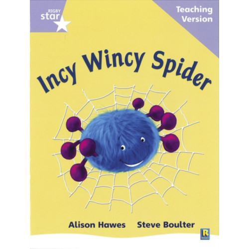 Pearson Education Limited Rigby Star Phonic Guided Reading Lilac Level: Incy Wincy Spider Teaching Version (häftad, eng)