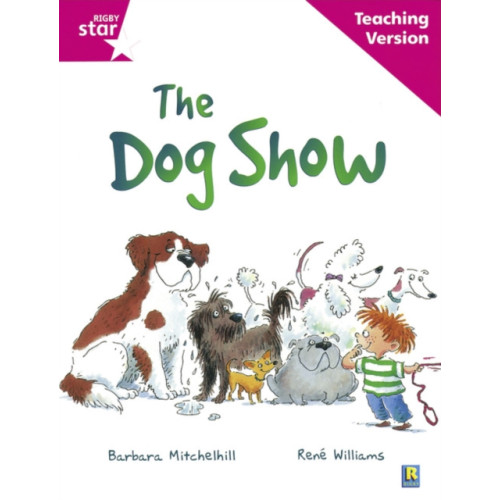 Pearson Education Limited Rigby Star Guided Reading Pink Level: The dog show Teaching Version (häftad, eng)