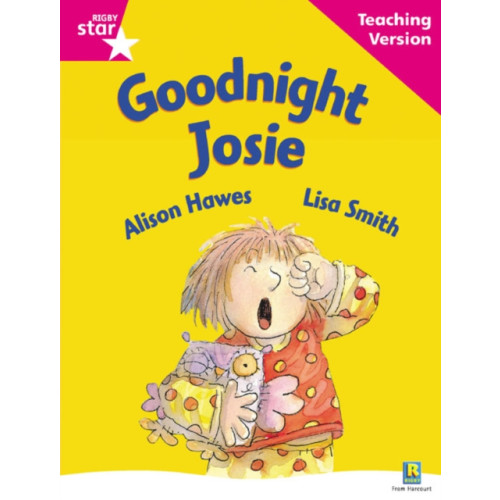 Pearson Education Limited Rigby Star Guided Reading Pink Level: Goodnight Josie Teaching Version (häftad, eng)