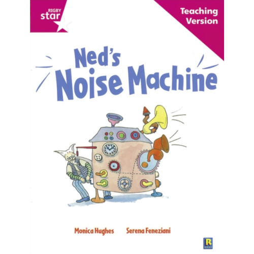 Pearson Education Limited Rigby Star Guided Reading Pink Level: Ned's Noise Machine Teaching Version (häftad)
