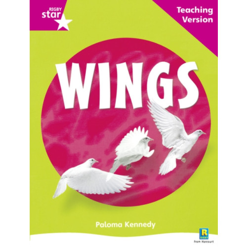 Pearson Education Limited Rigby Star Non-fiction Guided Reading Pink Level: Wings Teaching Version (häftad)