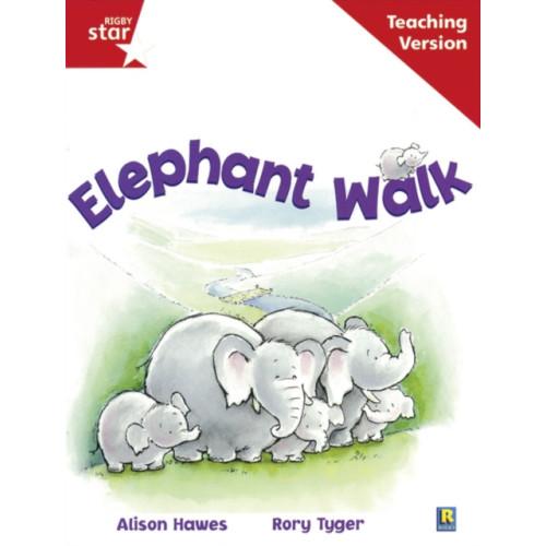 Pearson Education Limited Rigby Star Guided Reading Red Level: Elephant Walk Teaching Version (häftad)
