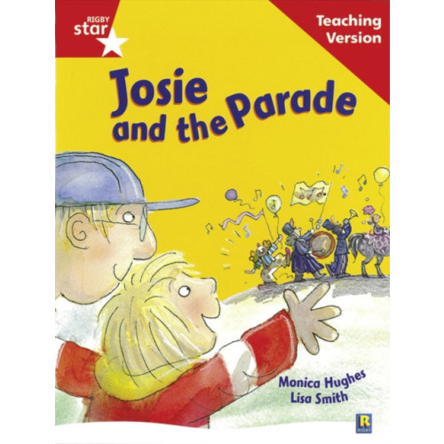 Pearson Education Limited Rigby Star Guided Reading Red Level: Josie and the Parade Teaching Version (häftad)