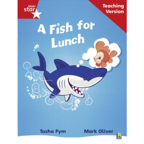 Pearson Education Limited Rigby Star Phonic Guided Reading Red Level: A Fish for Lunch Teaching Version (häftad)