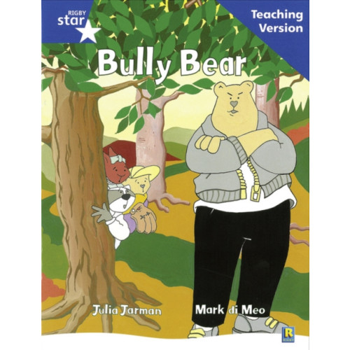 Pearson Education Limited Rigby Star Guided Reading Blue Level: Bully Bear Teaching Version (häftad)