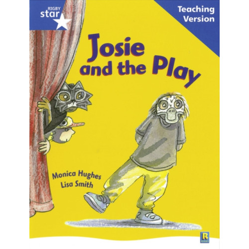 Pearson Education Limited Rigby Star Guided Reading Blue Level: Josie and the Play Teaching Version (häftad)