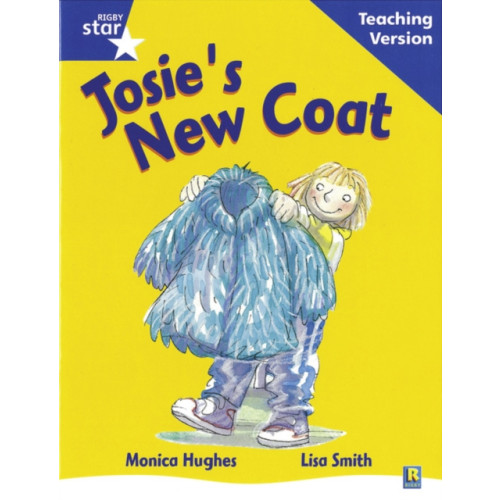 Pearson Education Limited Rigby Star Guided Reading Blue Level: Josie's New Coat Teaching Version (häftad)