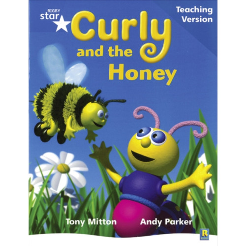 Pearson Education Limited Rigby Star Phonic Guided Reading Blue Level: Curly and the Honey Teaching Version (häftad)