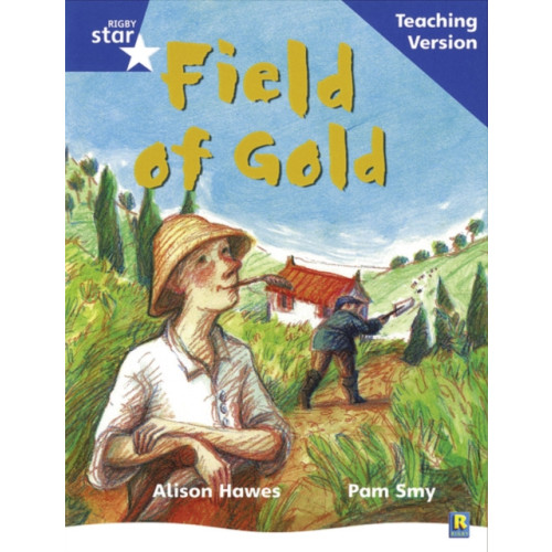 Pearson Education Limited Rigby Star Phonic Guided Reading Blue Level: Field of Gold Teaching Version (häftad)