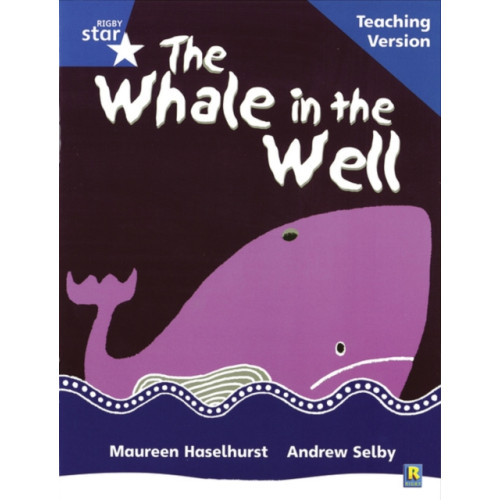 Pearson Education Limited Rigby Star Phonic Guided Reading Blue Level: The Whale in the Well Teaching Version (häftad)