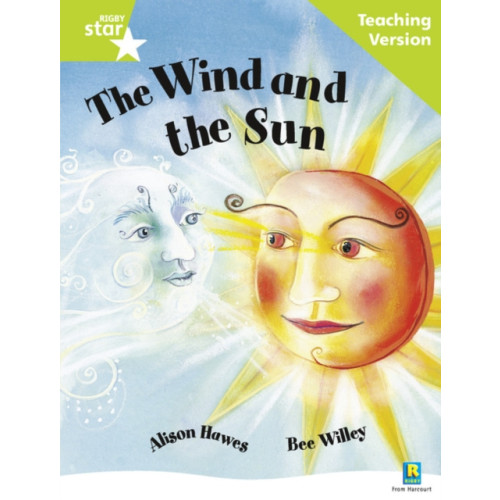 Pearson Education Limited Rigby Star Guided Reading Green Level: The Wind and the Sun Teaching Version (häftad)