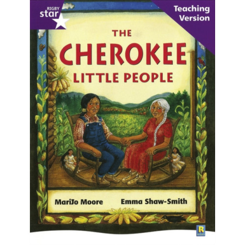 Pearson Education Limited Rigby Star Guided Reading Purple Level: The Cherokee Little People Teaching Version (häftad, eng)