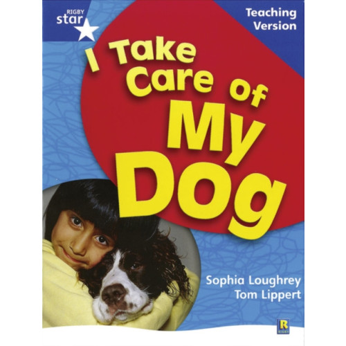 Pearson Education Limited RigbyStar Non-fiction Blue Level: I Take Care of my Dog Teaching Version Framework Edition (häftad, eng)