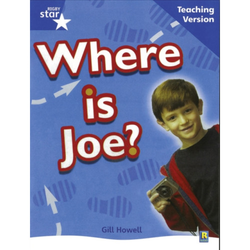 Pearson Education Limited Rigby Star Non-Fiction Blue Level: Where is Joe? Teaching Version Framework Edition (häftad, eng)