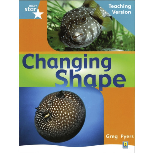 Pearson Education Limited Rigby Star Non-fiction Turquoise Level: Changing Shape Teaching Version Framework Edition (häftad, eng)