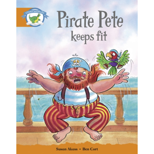Pearson Education Limited Literacy Edition Storyworlds Stage 4: Pirate Pete Keeps Fit (häftad)