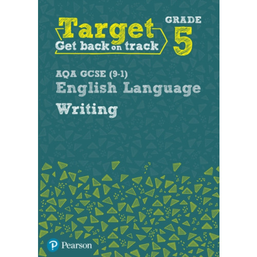 Pearson Education Limited Target Grade 5 Writing AQA GCSE (9-1) English Language Workbook (häftad, eng)