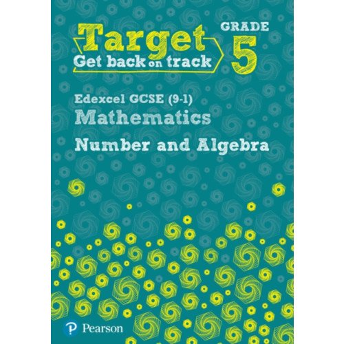 Pearson Education Limited Target Grade 5 Edexcel GCSE (9-1) Mathematics Number and Algebra Workbook (häftad, eng)